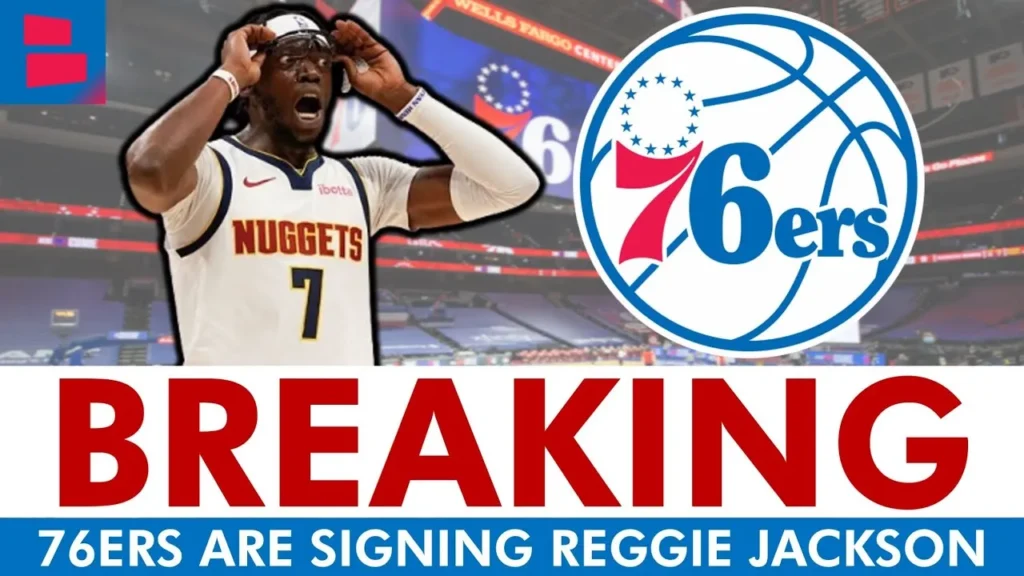 Philadelphia 76ers Sign Reggie Jackson